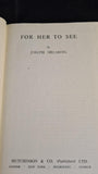 Joseph Shearing - For Her To See, Hutchinson, no date, First Edition
