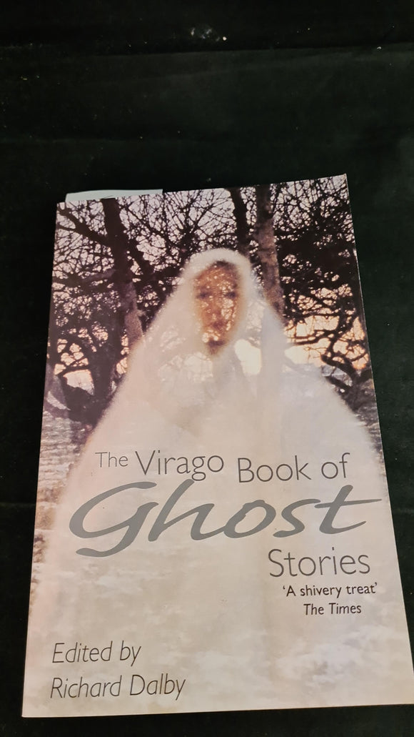 Richard Dalby - The Virago Book of Ghost Stories, Virago Press, 1998, Paperbacks