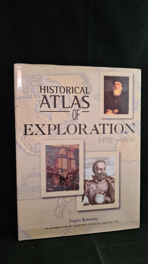 Angus Konstam - Historical Atlas of Exploration 1492-1600, Checkmark Books, 2000