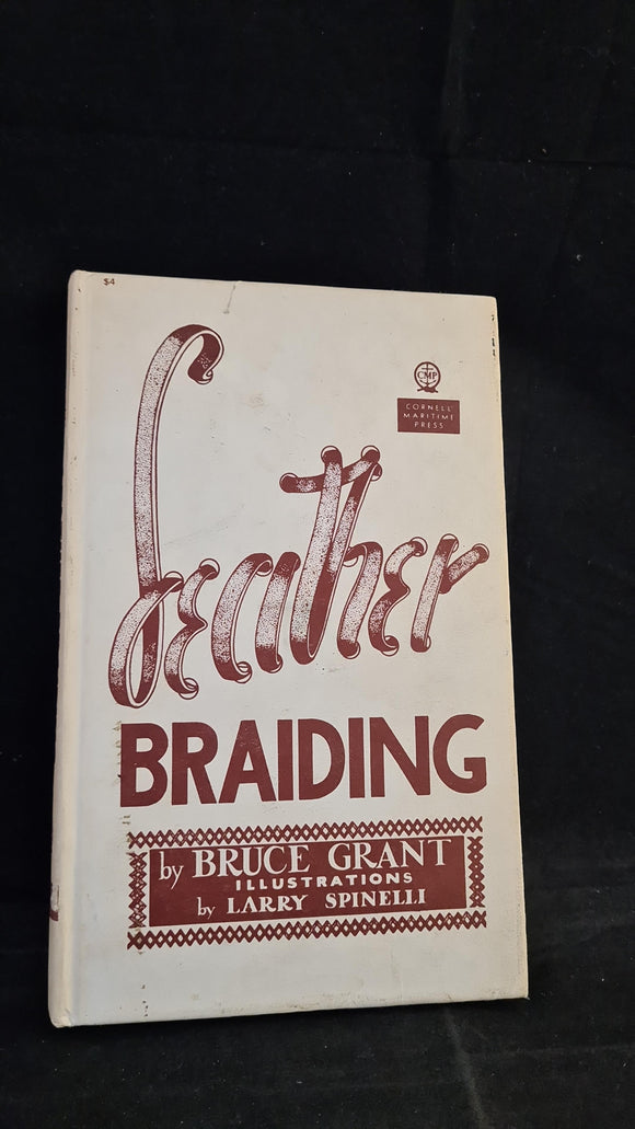 Bruce Grant - Leather Braiding, Cornell Maritime Press, 1961