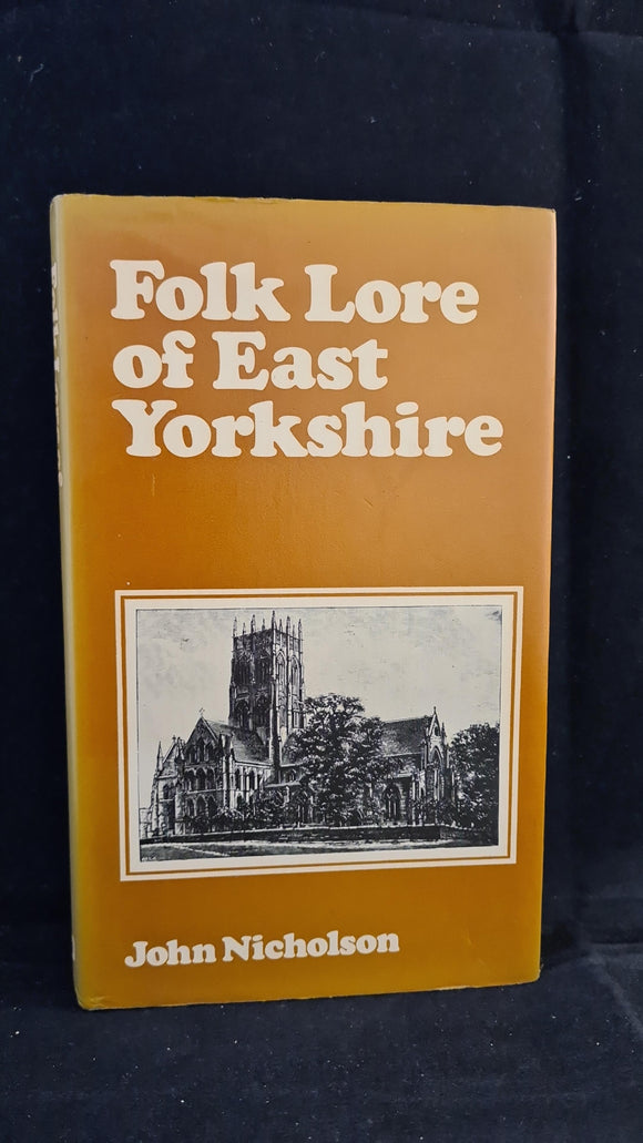 John Nicholson - Folk Lore of East Yorkshire, EP Publishing, 1973