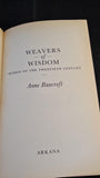 Anne Bancroft - Weavers of Wisdom, Arkana, 1989, Paperbacks