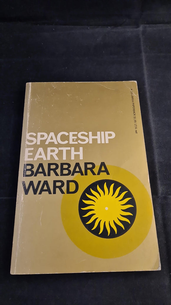 Barbara Ward - Spaceship Earth, Columbia University Press, 1968, Paperbacks