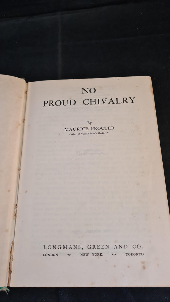Maurice Procter - No Proud Chivalry, Longmans, Green & Co, 1947