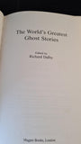 Richard Dalby - The World's Greatest Ghost Stories, Magpie Books, 2004