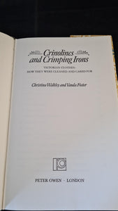 Christina Walkley & Vanda Foster - Crinolines & Crimping Irons, Peter Owen, 1985