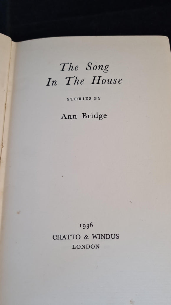 Ann Bridge - The Song In The House, Chatto & Windus, 1936, First Edition