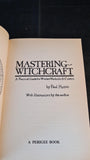 Paul Huson - Mastering Witchcraft, Perigee Book, 1980, Paperbacks