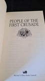 Michael Foss - People Of The First Crusade, Michael O'Mara, 1997, Paperbacks