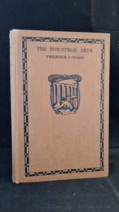 Frederick J Glass - The Industrial Arts, University of London, 1927