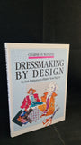 Charmian Watkins - Dressmaking by Design, Ebury Press, 1988