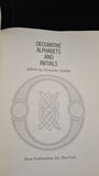 Alexander Nesbitt - Decorative Alphabets & Initials, Dover Publications, 1987