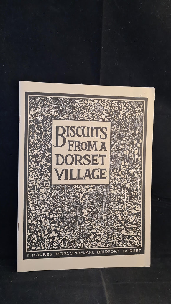 S Moores - Biscuits from a Dorset Village, Morcombelake 1984-1994