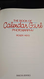 Roger Hicks - The Book of Calendar Girl Photography, Magna Books, 1990