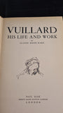 Claude Roger Marx - Vuillard, His Life and Work, Paul Elek, 1946