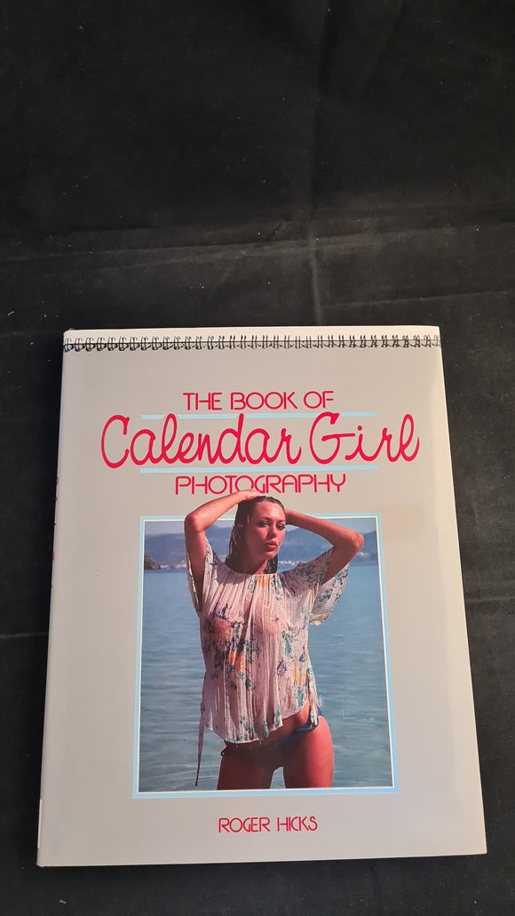 Roger Hicks - The Book of Calendar Girl Photography, Magna Books, 1990