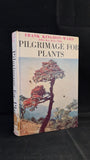 Frank Kingdon-Ward - Pilgrimage For Plants, Harrap, 1960