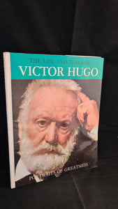 Cesare Giardini - The Life and Times of Victor Hugo, Paul Hamlyn, 1969