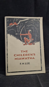 F H Lee - The Children's Hiawatha, George G Harrap, 1930, Paperbacks