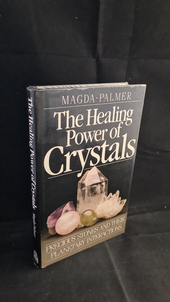 Magda Palmer - The Healing Power of Crystals, Rider, 1988