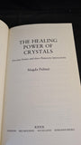 Magda Palmer - The Healing Power of Crystals, Rider, 1988