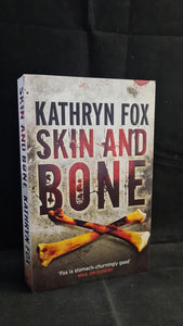 Kathryn Fox - Skin and Bone, Hodder & Stoughton, 2008, Paperbacks