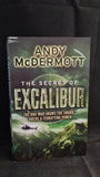 Andy McDermott - The Secret of Excalibur, Headline, 2009,Paperbacks