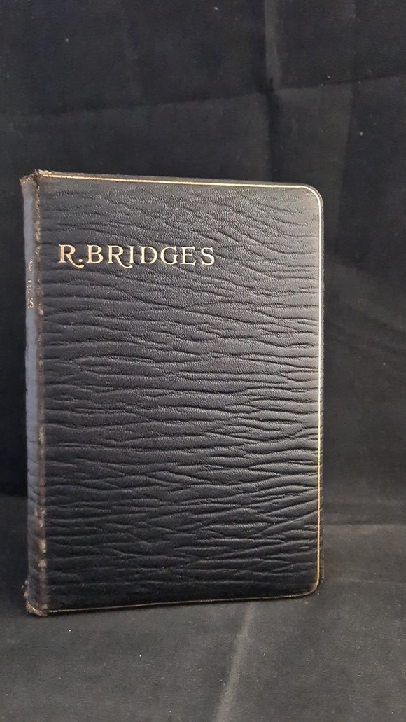 Robert Bridges - Poetical Works, Humphrey Milford, 1913
