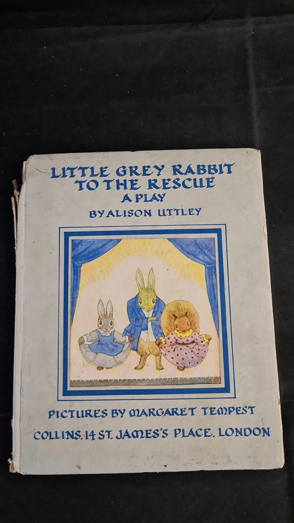 Alison Uttley - Little Grey Rabbit To The Rescue, Collins, 1945, A Pla ...