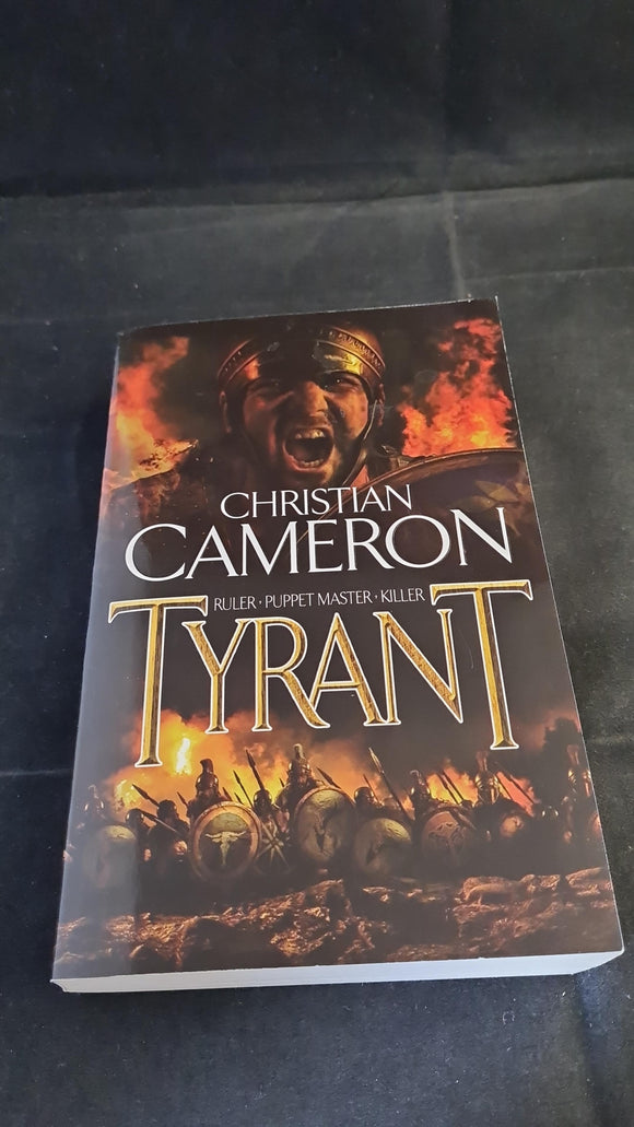 Christian Cameron - Tyrant, Orion Paperbacks, 2009