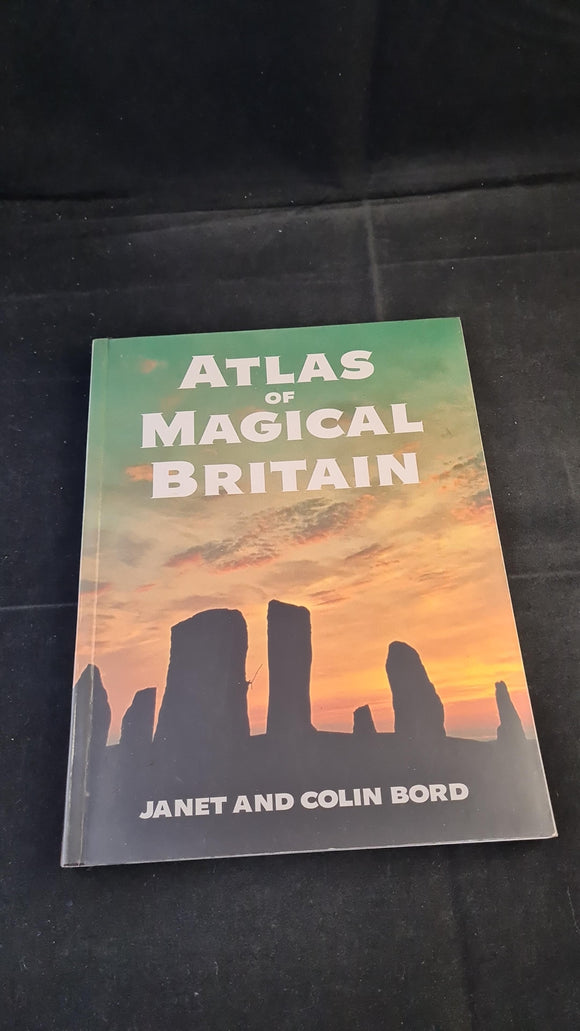 Janet & Colin Bord - Atlas of Magical Britain, Sidgwick & Jackson, 1990
