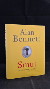 Alan Bennett - Smut, two unseemly stories, Faber & Faber, 2011