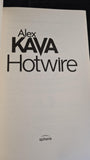 Alex Kava - Hotwire, Sphere Books, 2012, Paperbacks