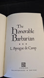 L Sprague de Camp - The Honorable Barbarian, Ballantine Books, 1989, First Edition