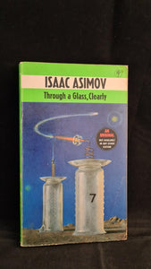 Isaac Asimov - Through a Glass, Clearly, New English Library, 1967, Paperbacks