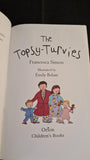 Francesca Simon - The Topsy-Turvies, Orion Children's Books, 2012, Paperbacks