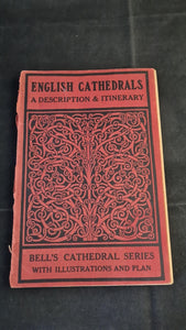 T Perkins - English Cathedrals, G Bell, 1923