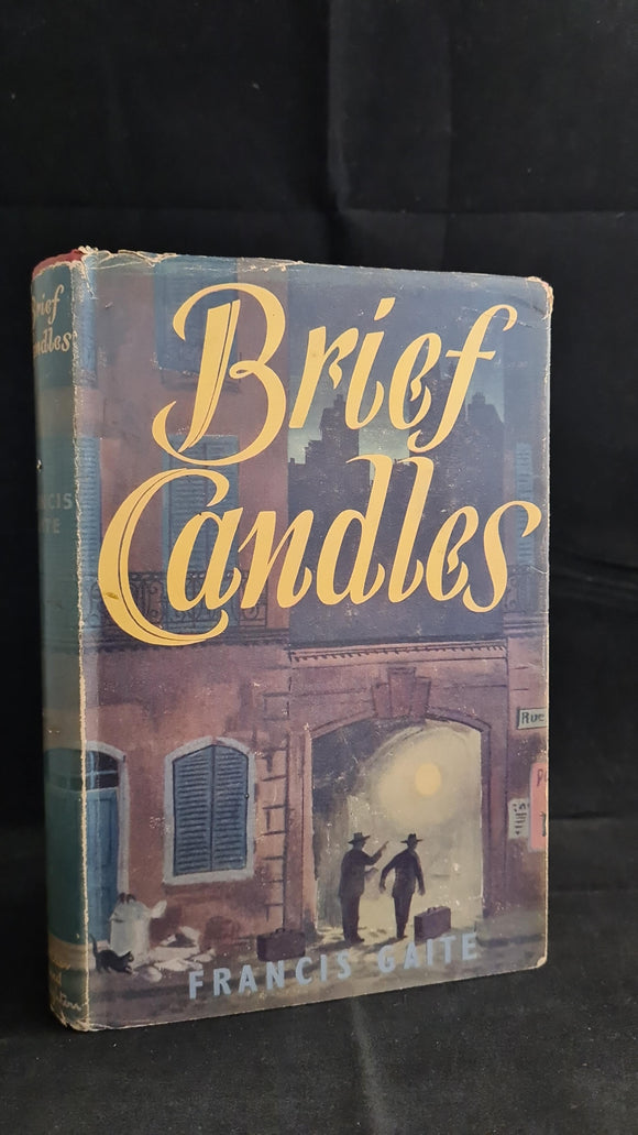 Francis Gaite - Brief Candles, Hodder & Stoughton, 1954, First Edition