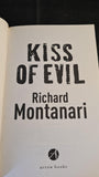 Richard Montanari - Kiss of Evil, Arrow Books, 2009, Paperbacks