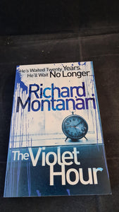 Richard Montanari - The Violet Hour, Arrow Books, 2010, Paperbacks