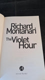 Richard Montanari - The Violet Hour, Arrow Books, 2010, Paperbacks