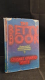 Stewart Edward White - The Betty Book, Robert Hale, 1945, First GB Edition