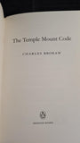 Charles Brokaw - The Temple Mount Code, Penguin Books, 2011, Paperbacks