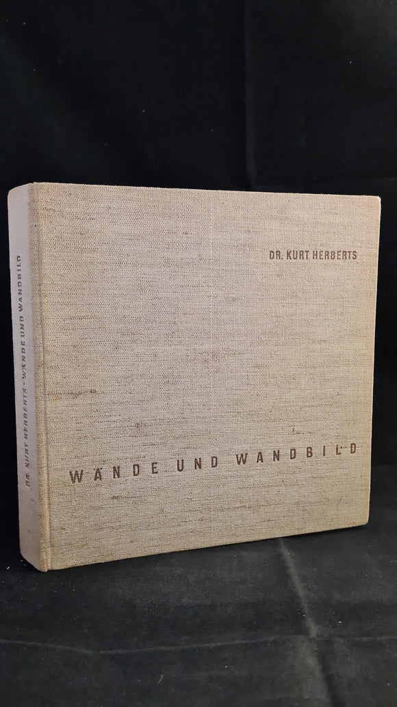 Kurt Herberts - Wande und Wandbild, Stahle & Friedel, 1953, German Edition