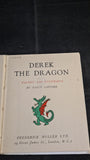 Nancy Catford - Derek The Dragon, Frederick Muller, 1943