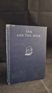 Robert Hartman - Ink and the Milk, Arthur Barker, 1937