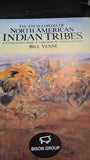 Bill Yenne - The Encyclopedia of North American Indian Tribes, Bison Group, 1994