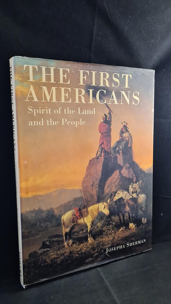 Josepha Sherman - The First Americans, Spirit of the Land & the People, Todtri, 1996