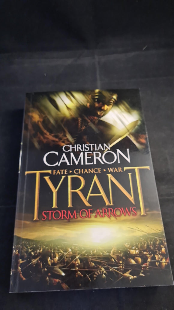 Christian Cameron - Tyrant, Storm of Arrows, Orion Books, 2009, Paperbacks