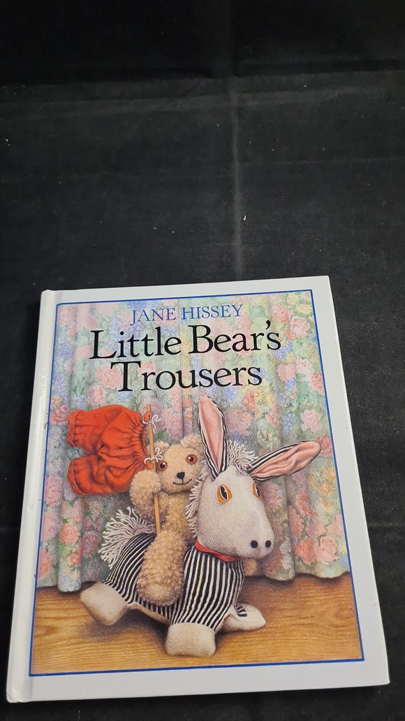 Jane Hissey - Little Bear's Trousers, Hutchinson, 1987